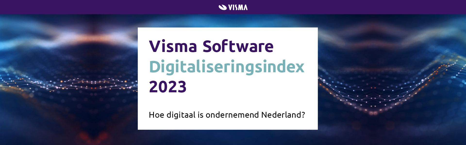 Visma Digitaliseringsindex 2023 - Hoe digitaal is ondernemend Nederland?